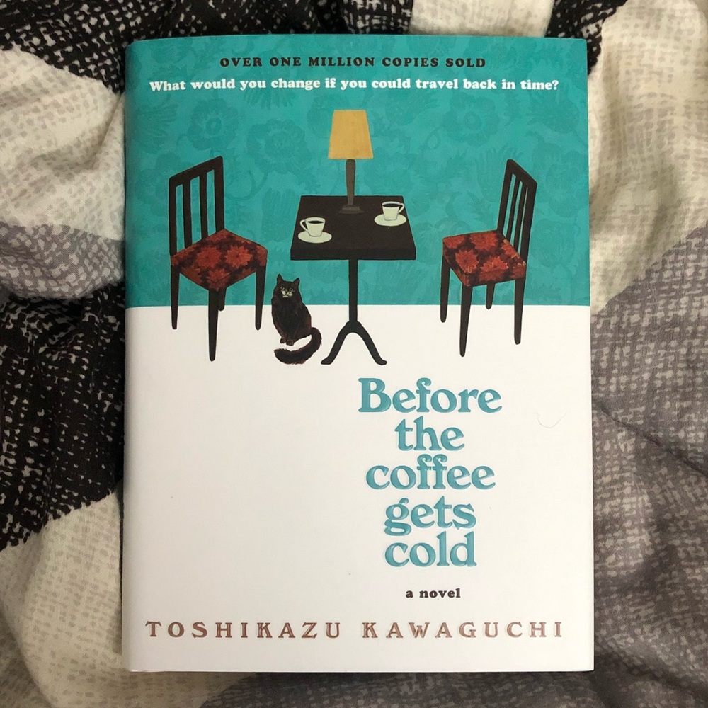 Before the Coffee Gets Cold by Toshikazu Kawaguchi Hardcover